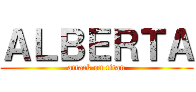 ＡＬＢＥＲＴＡ (attack on titan)