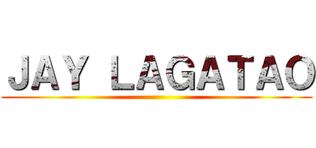 ＪＡＹ ＬＡＧＡＴＡＯ ()