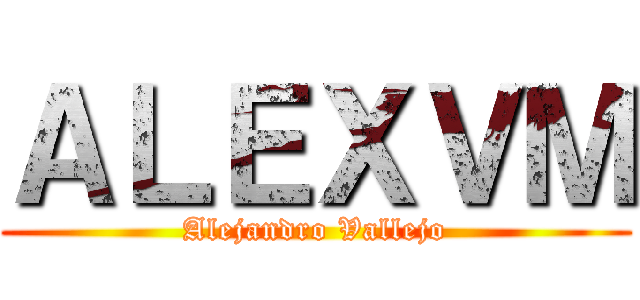 ＡＬＥＸＶＭ (Alejandro Vallejo)