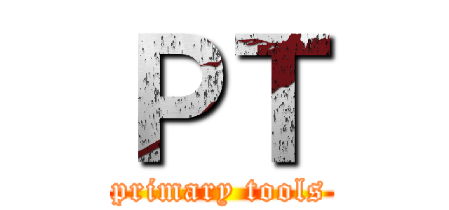 ＰＴ (primary tools)