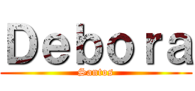 Ｄｅｂｏｒａ (Santos)