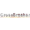 ＣｒｏｓｓＢｒｅａｋｅｒ (Attack on cross)