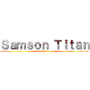 Ｓａｍｓｏｎ Ｔｉｔａｎ ( Gay titan)