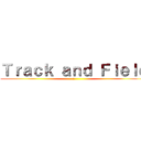 Ｔｒａｃｋ ａｎｄ Ｆｉｅｌｄ (牛)