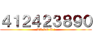 ４１２４２３８９０ (DA RO U !)