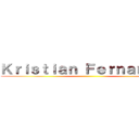 Ｋｒｉｓｔｉａｎ Ｆｅｒｎａｎｄｅｚ ()