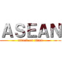 ＡＳＥＡＮ (attack on titan)