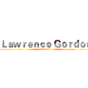 Ｌａｗｒｅｎｃｅ Ｇｏｒｄｏｎ (I‘m back!)