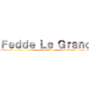Ｆｅｄｄｅ Ｌｅ Ｇｒａｎｄ (Good DJ)