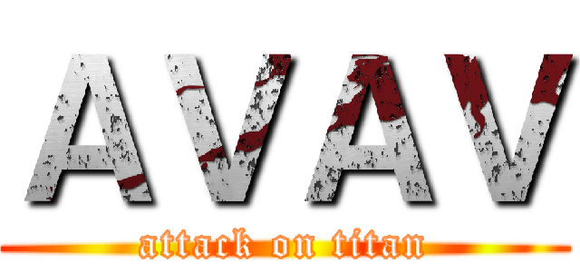 ＡＶＡＶ (attack on titan)