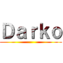 Ｄａｒｋｏ ()