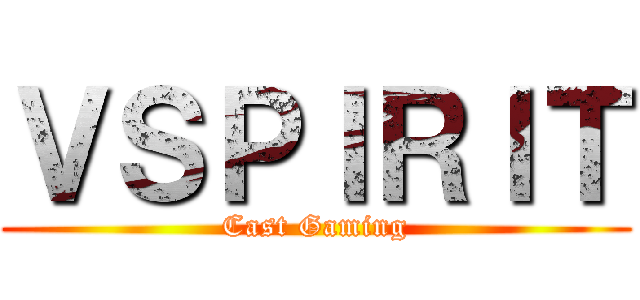 ＶＳＰＩＲＩＴ (Cast Gaming)