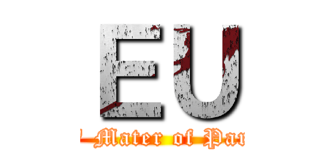 ＥＵ (MoP \" Mater of Paranauê)