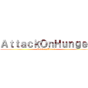 ＡｔｔａｃｋＯｎＨｕｎｇｅｒ (Edinburg Biomar)