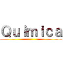 Ｑｕｉｍｉｃａ ()