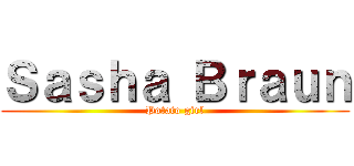 Ｓａｓｈａ Ｂｒａｕｎ (Potato girl)