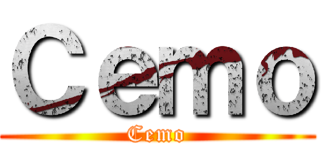 Ｃｅｍｏ (Cemo)