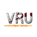 ＶＲＵ (attack on valaya)