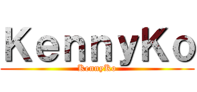 ＫｅｎｎｙＫｏ (KennyKo)