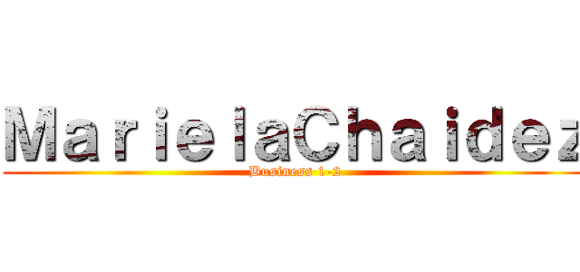 ＭａｒｉｅｌａＣｈａｉｄｅｚ (Business 1-2)