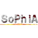 ＳｏＰｈｉＡ (SoPhiA)