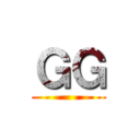ＧＧ ()