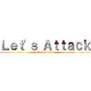 Ｌｅｔ'ｓ Ａｔｔａｃｋ (attack on titan)