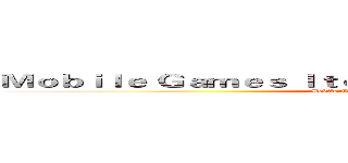 Ｍｏｂｉｌｅ Ｇａｍｅｓ Ｉｔｅｍｓ Ｐｕｒｃｈａｓｅ Ｓｙｓｔｅｍ (Mobile Games Items Purchase System)