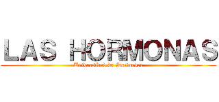 ＬＡＳ ＨＯＲＭＯＮＡＳ (Universidad de Santander)