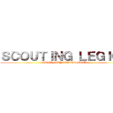 ＳＣＯＵＴＩＮＧ ＬＥＧＩＯＮ (HUMANITY REMEMBERED)