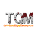 ＴＱＭ (Total Quality Management)