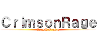 ＣｒｉｍｓｏｎＲａｇｅ (Team D Member)
