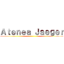 Ａｔｅｎｅａ Ｊａｅｇｅｒ ()