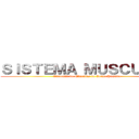 ＳＩＳＴＥＭＡ ＭＵＳＣＵＬＡＲ (Anatomia do Músculos do Corpo Humano)