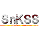 ＳｎＫＳＳ (attack on titan)