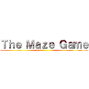 Ｔｈｅ Ｍａｚｅ Ｇａｍｅ ()