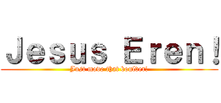 Ｊｅｓｕｓ Ｅｒｅｎ！ (Just move that boulder!)