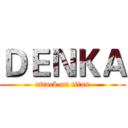 ＤＥＮＫＡ (attack on titan)