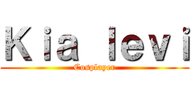 Ｋｉａ ｌｅｖｉ (Cosplayer)