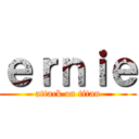 ｅｒｎｉｅ (attack on titan)