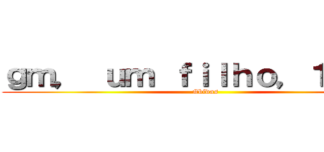 ｇｍ， ｕｍ ｆｉｌｈｏ，１，７０ (#bidas)