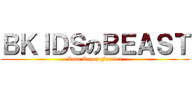 ＢＫＩＤＳのＢＥＡＳＴ (Love K-pop Forever)