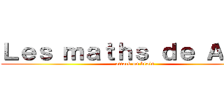 Ｌｅｓ ｍａｔｈｓ ｄｅ Ａｏｋｉ (attack on brain)