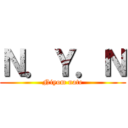 Ｎ．Ｙ．Ｎ (Niyom nate)