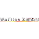 Ｗａｆｆｌｅｓ Ｚａｍｂｒａｎｏ (attack on waffles)