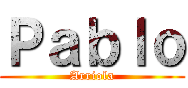 Ｐａｂｌｏ (Arriola)