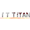 Ｉ'Ｔ ＴＩＴＡＮ (SADEQ)