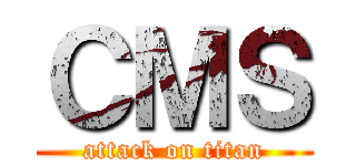 ＣＭＳ (attack on titan)