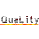 ＱｕａＬｉｔｙ (PionneR)