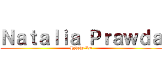 Ｎａｔａｌｉａ Ｐｒａｗｄａ (Hyhyhy XD)